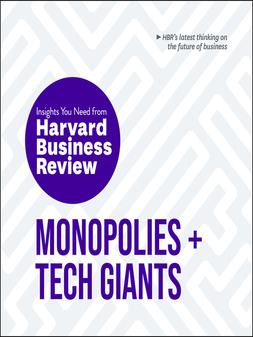 Title details for Monopolies and Tech Giants by Harvard Business Review - Available